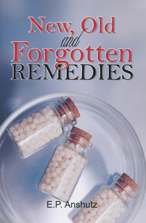 Edward Pollock Anshutz: New, Old & Forgotten Remedies