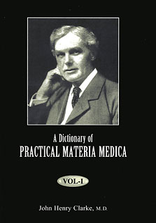 John Henry Clarke: A Dictionary of Practical Materia Medica