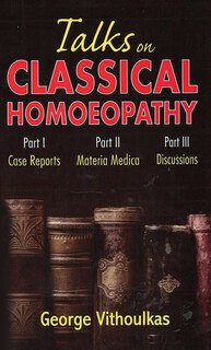 George Vithoulkas: Talks on Classical Homoeopathy