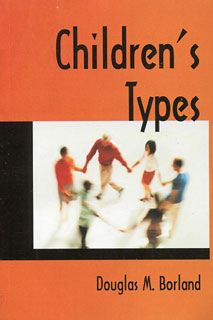 Douglas M. Borland: Children´s Types
