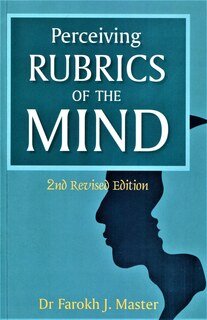 Farokh J. Master: Perceiving Rubrics of the Mind