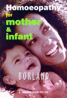Douglas M. Borland: Homoeopathy for Mother & Infant