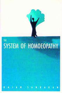 Rajan Sankaran: The System of Homeopathy