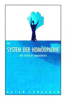 Rajan Sankaran: Das System der Homöopathie