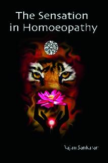 Rajan Sankaran: The Sensation in Homoeopathy