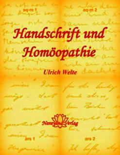 Ulrich Welte: Handschrift und Homöopathie