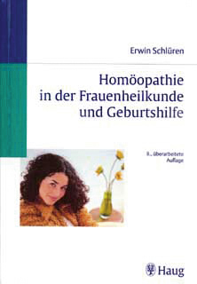 Erwin Schlüren: Homöopathie in der Frauenheilkunde und Geburtshilfe