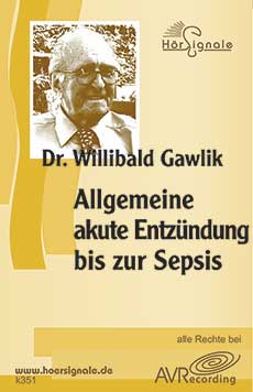 Willibald Gawlik: Allgemeine akute Entzündung bis zur Sepsis (CD)