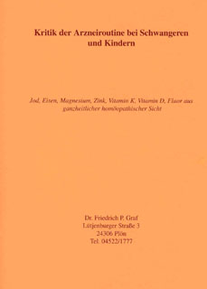 Friedrich P. Graf: Kritik an der Arzneiroutine bei Schwangeren und Kindern