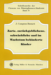 James Compton Burnett: Zarte, zurückgebliebene, schwächliche und im Wachstum behinderte Kinder