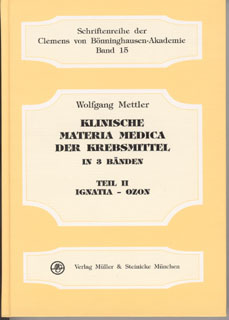 Wolfgang Mettler: Klinische Materia Medica der Krebsmittel  Teil II: Ignatia - Ozon