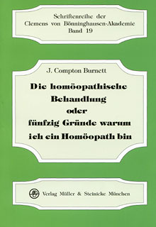 James Compton Burnett: Die homöopathische Behandlung oder fünfzig Gründe warum ich ein Homöopath bin