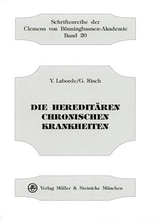 Yves Laborde / Gerhard Risch: Die Hereditären Chronischen Krankheiten