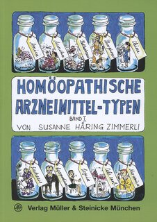 Susanne Häring-Zimmerli: Band 1 - Homöopathische Arzneimittel-Typen