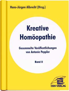 Hans-Jürgen Albrecht / Antonie Peppler: Band 2 - Kreative Homöopathie