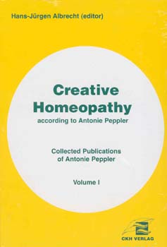 Hans-Jürgen Albrecht: Creative Homeopathy-Volume I