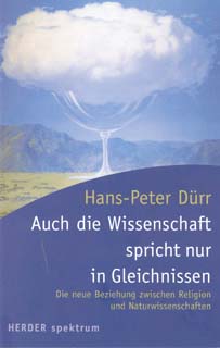 Dürr: Auch die Wissenschaft spricht nur in Gleichnissen