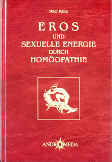 Peter Raba: Eros und sexuelle Energie durch Homöopathie