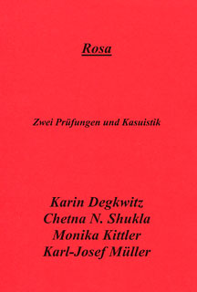 Monika Kittler / Karl-Josef Müller / Chetna Shukla / Karin Degkwitz: Rosa