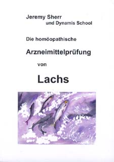 Jeremy Sherr: Die homöopathische Arzneimittelprüfung von Lachs - Oncorhynchus tschawytscha