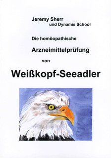 Jeremy Sherr: Die homöopathische Arzneimittelprüfung von Weißkopf- Seeadler - Halilaeetus -