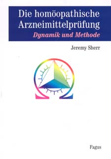 Jeremy Sherr: Die homöopathische Arzneimittelprüfung