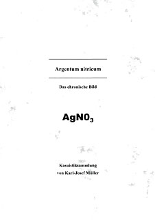 Karl-Josef Müller: Argentum nitricum - Kasuistiksammlung