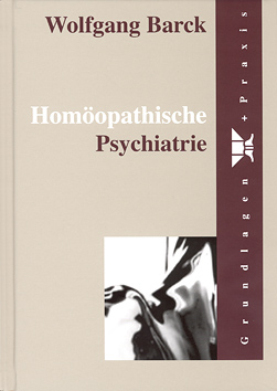 Wolfgang Barck: Homöopathische Psychiatrie