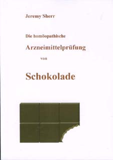 Jeremy Sherr: Die homöopathische Arzneimittelprüfung von Schokolade