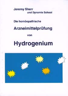 Jeremy Sherr: Die homöopathische Arzneimittelprüfung von Hydrogenium