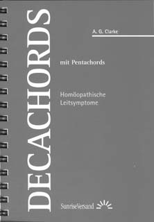 Decachords - Homöopathische Leitsymptome, A. Gladsstone Clarke