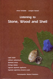 Jürgen Hansel / Anne Schadde: Listening to Stone, Wood and Shell