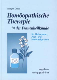 Jocelyne Greco: Homöopathische Therapie in der Frauenheilkunde