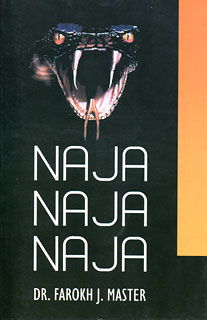 Farokh J. Master: Naja Naja Naja