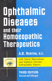 Ophthalmic Diseases and their Homoeopathic Therapeutics, A.B. Norton