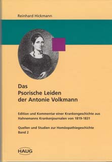 Reinhard Hickmann: Das Psorische Leiden der Antonie Volkmann