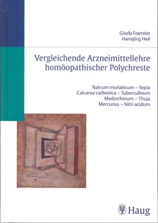 Hansjörg Heé / Gisela Förster: Vergleichende Arzneimittellehre homöopathischer Polychreste