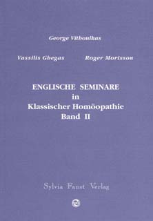 Vassilis Ghegas / Roger Morrison / George Vithoulkas: Englische Seminare in Klassischer Homöopathie Band 2