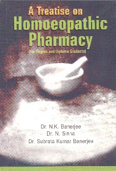 Subrata Kumar Banerjea: A treatise on Homoeopathic Pharmacy