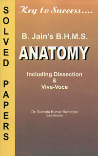 Subrata Kumar Banerjea: B.H.M.S Solved Papers on Anatomy