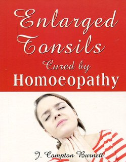 James Compton Burnett: Enlarged Tonsils Cured by Homeopathy