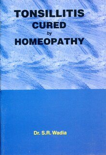 S.R. Wadia: Tonsillitis Cured by Homoeopathy