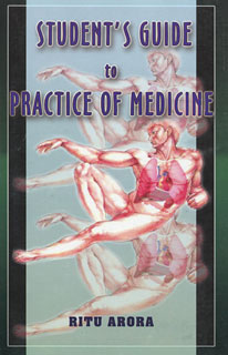 Ritu Arora: Student\'s Guide to Practice of Medicine