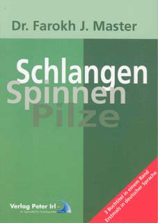 Farokh J. Master: Schlangen / Spinnen / Pilze