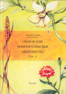 Edeltraud Friedrich / Peter Friedrich: Band 5 - Charaktere homöopathischer Arzneimittel