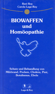 Ravi Roy / Carola Lage-Roy: Biowaffen und Homöopathie