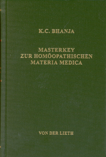 K.C. Bhanja: Masterkey zur homöopathischen Materia medica
