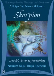Krüger / Antoni / Rausch: Skorpion (Astrologie + Homöopathie) - Natrium Mur., Thuja, Lachesis / CD
