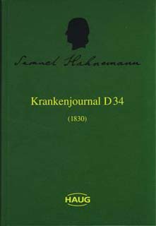 Samuel Hahnemann: Krankenjournal D 34 1830 und Kommentarband
