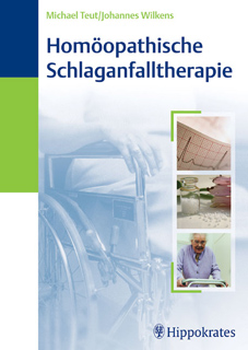 Johannes Wilkens / Michael Teut: Homöopathische Schlaganfalltherapie